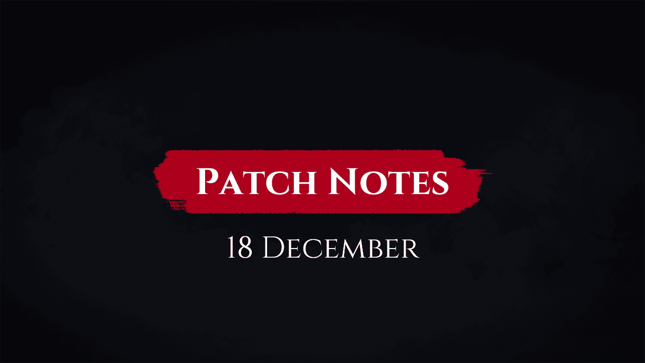 Patch Notes – 18th December 2025